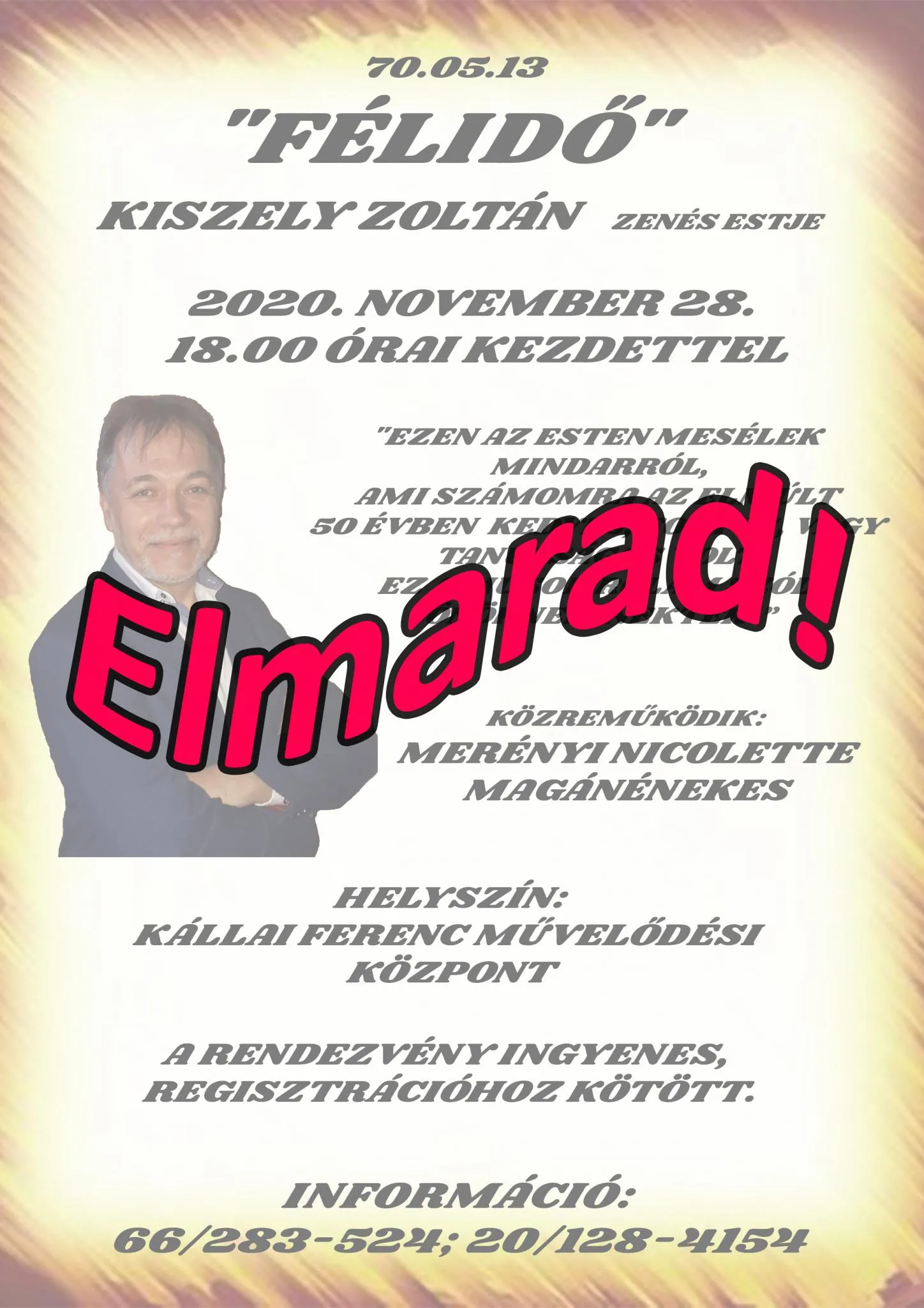 "Félidő" Kiszely Zoltán zenés estje (Elmarad)
