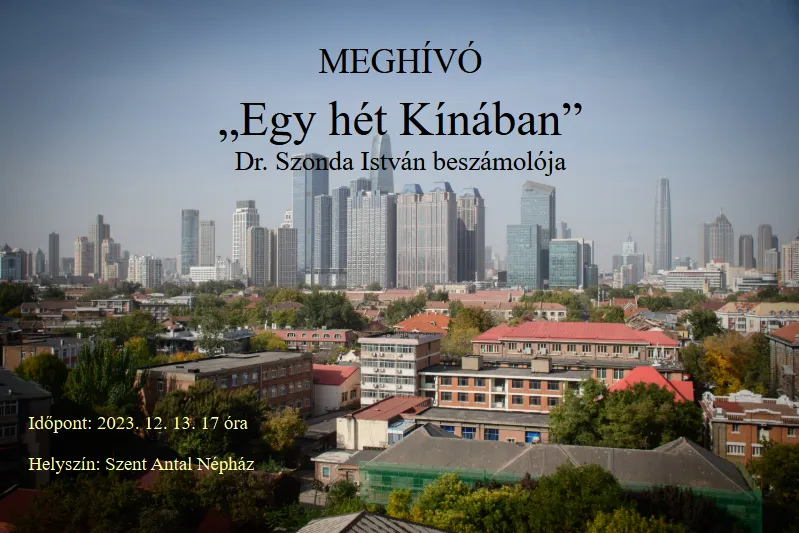 "Egy hét Kínában" Dr. Szonda István beszámolója