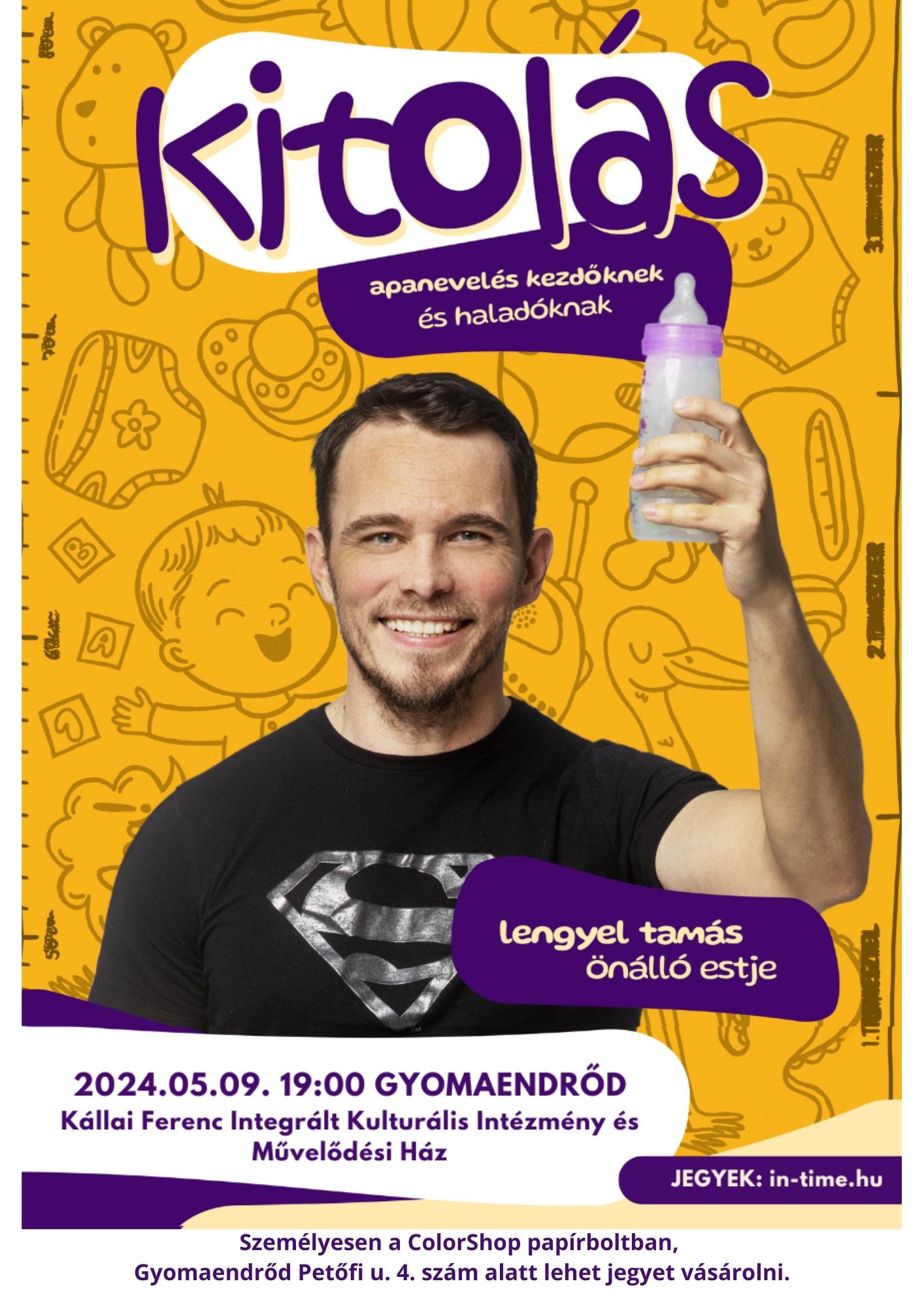 Kitolás - Apanevelés kezdőknek és haladóknak - Lengyel Tamás egyszemélyes vígjátéka