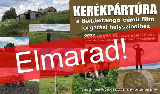 Kerékpártúra a Sátántangó című film forgatási helyszíneihez (Elmarad)