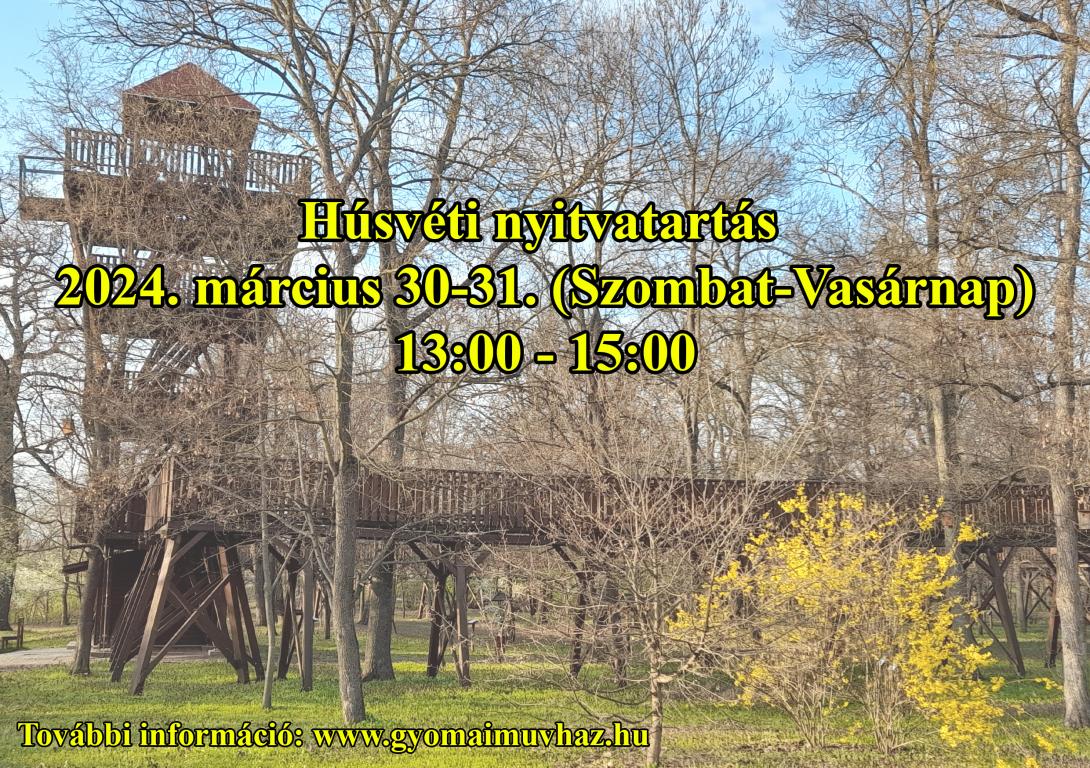 Erzsébet Ligeti Lombkorona Sétány és Kilátó Húsvéti Nyitvatartása